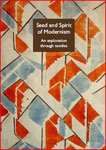 Seed and Spirit of Modernism Volume 1